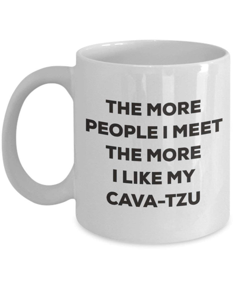 The more people I meet the more I like my Cava-tzu Mug