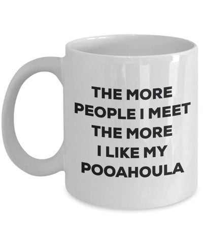 The more people I meet the more I like my Pooahoula Mug