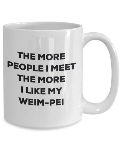 The more people i meet the more i Like My weim-pei mug – Funny Coffee Cup – Christmas Dog Lover cute GAG regalo idea 11oz Infradito colorati estivi, con finte perline