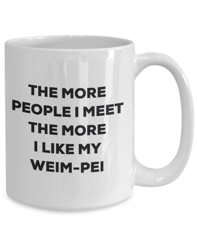 The more people i meet the more i Like My weim-pei mug – Funny Coffee Cup – Christmas Dog Lover cute GAG regalo idea 11oz Infradito colorati estivi, con finte perline