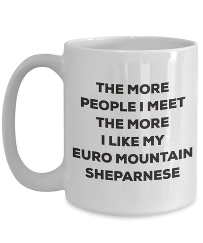 The more people I meet the more I like my Euro Mountain Sheparnese Mug