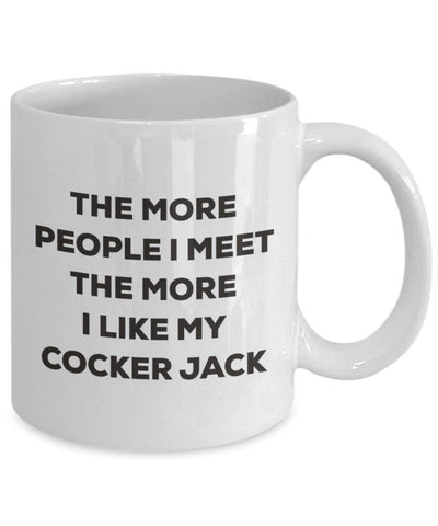 The more people I meet the more I like my Cocker Jack Mug