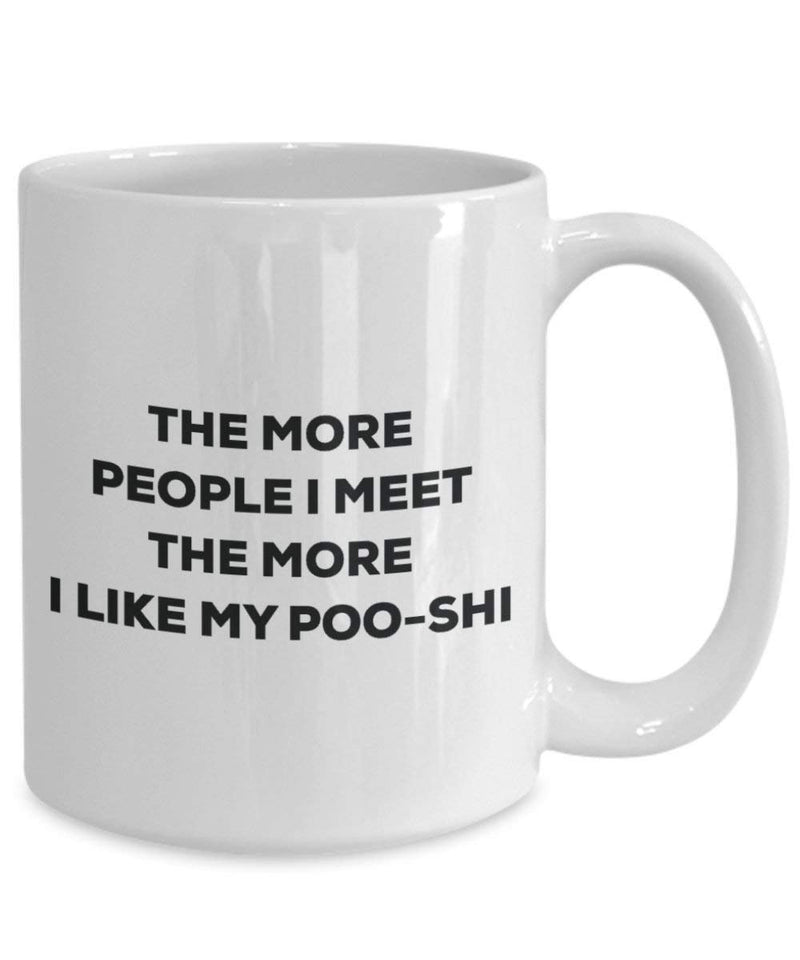 The more people I meet the more I like my Poo-shi Mug