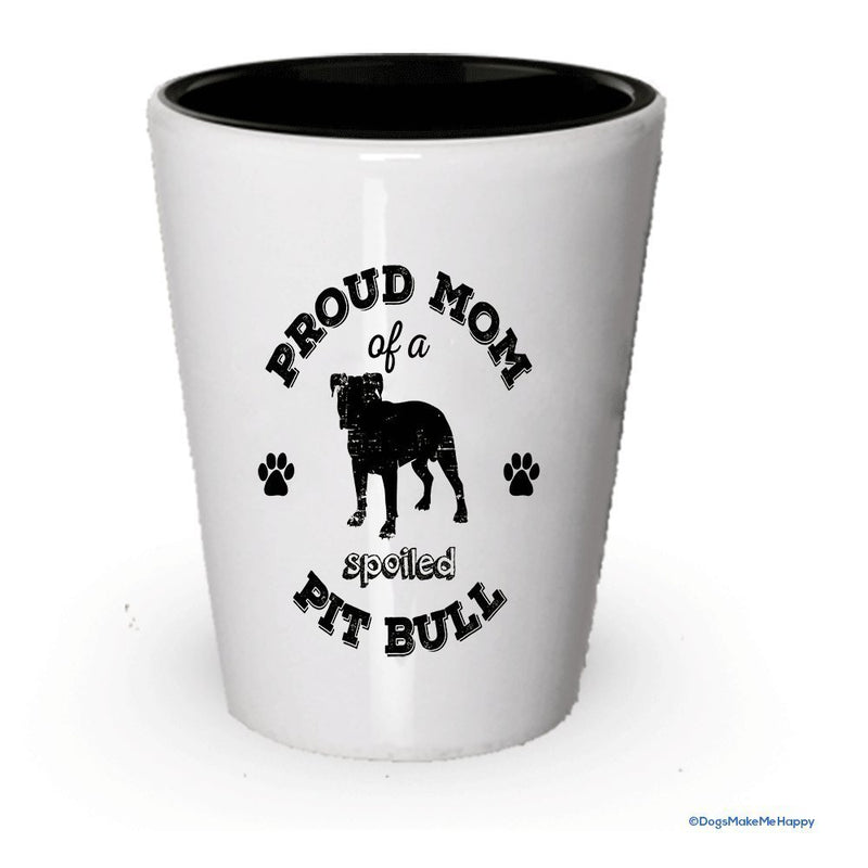 Spoiled Pitbull Shot Glass- Couples Dog Gifts (1, Red Text Mom)