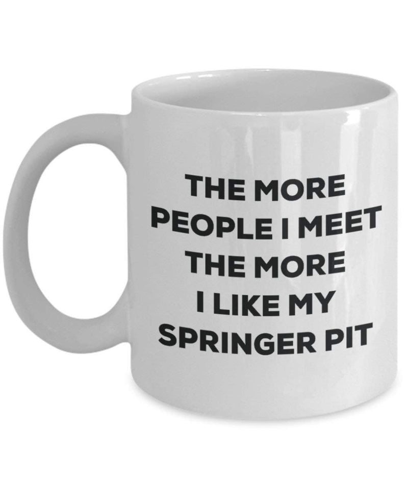 The more people i meet the more i Like My Springer Pit mug – Funny Coffee Cup – Christmas Dog Lover cute GAG regalo idea 15oz Infradito colorati estivi, con finte perline