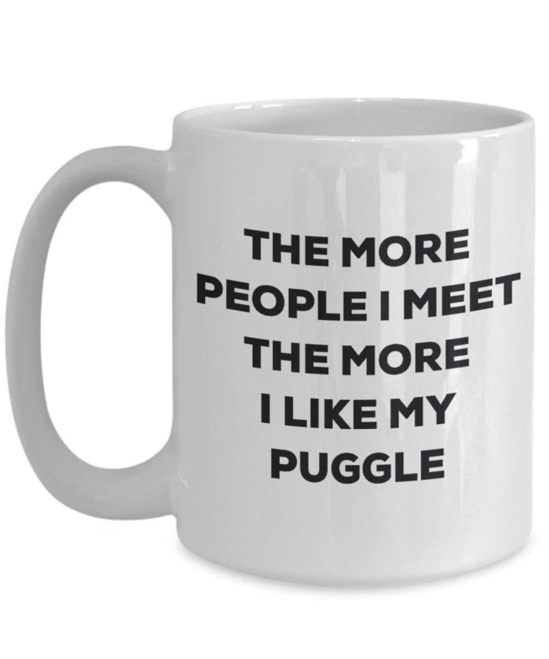 The more people I meet the more I like my Puggle Mug