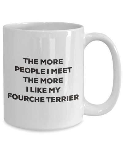 The more people I meet the more I like my Fourche Terrier Mug