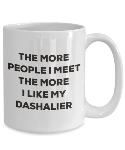 The more people I meet the more I like my Dashalier Mug