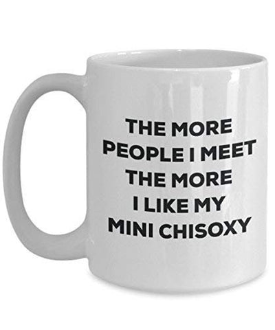 The More People I Meet The More I Like My Mini Chisoxy Mug