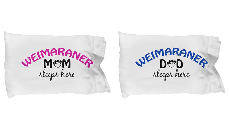 DogsMakeMeHappy Weimaraner Mom and Dad Pillowcases (Mom)