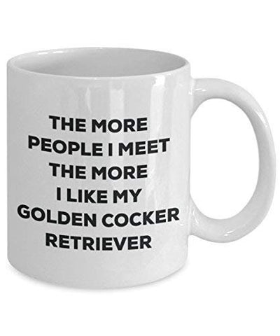 The More People I Meet The More I Like My Golden Cocker Retriever Mug