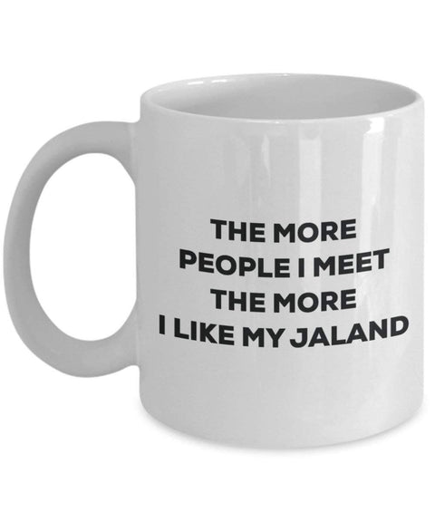 The more people I meet the more I like my Jaland Mug