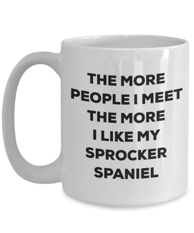 The more people I meet the more I like my Sprocker Spaniel Mug