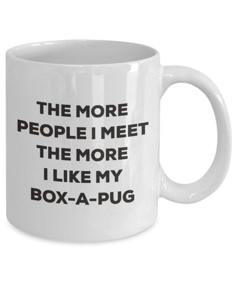 The more people I meet the more I like my Box-a-pug Mug