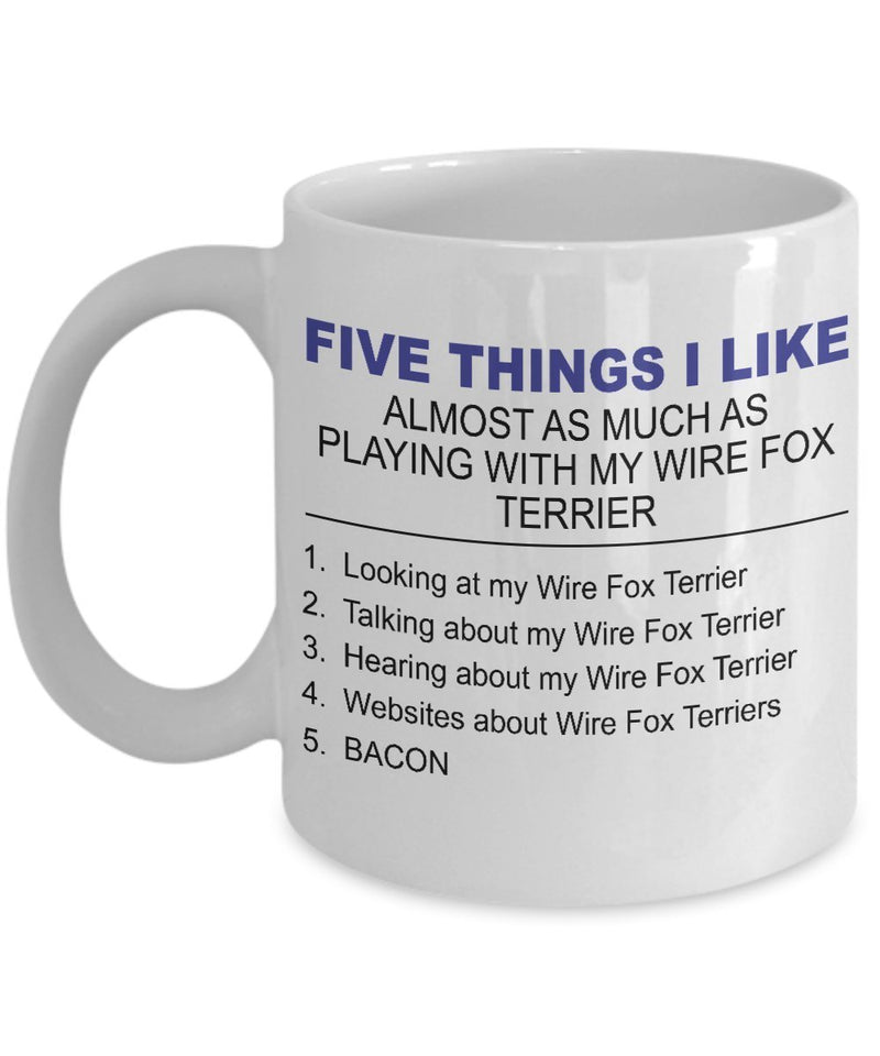 Wire Fox Terrier Mug - Five Thing I Like About My Wire Fox Terrier