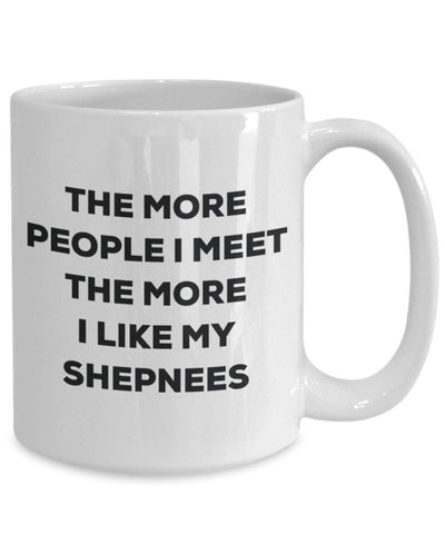 The more people i meet the more i Like My Shepnees mug – Funny Coffee Cup – Christmas Dog Lover cute GAG regalo idea 15oz Infradito colorati estivi, con finte perline