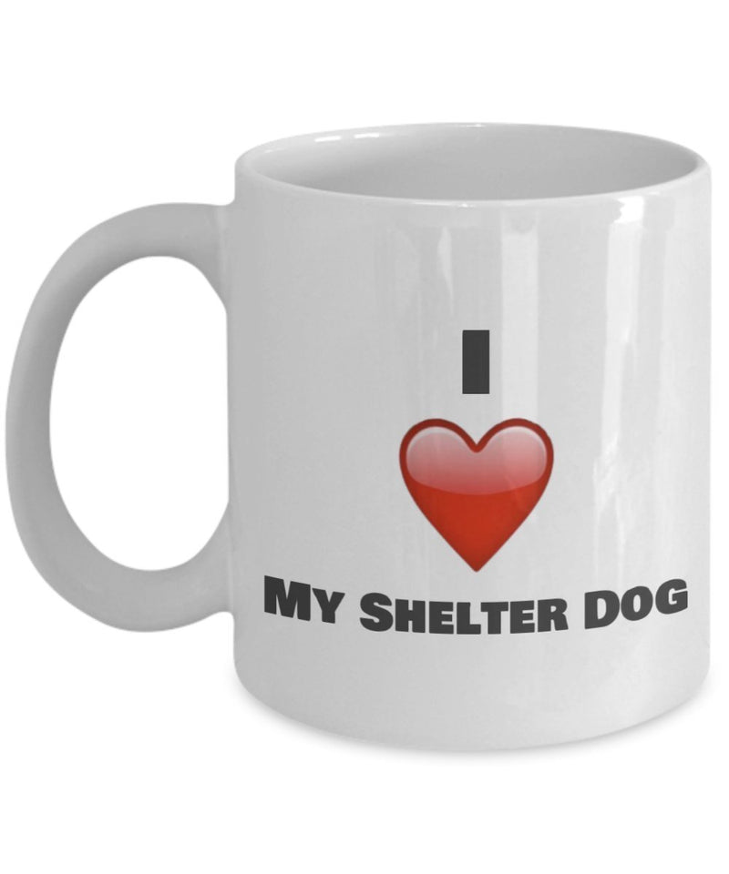 I Love my Shelter Dog Coffee Mug - dog lover gifts idea