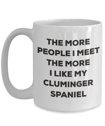 The more people I meet the more I like my Cluminger Spaniel Mug