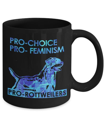 PRO-Choice- Feminism- Rottweilers unique Coffee mug gifts idea