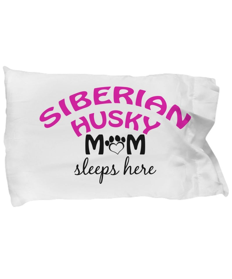 DogsMakeMeHappy Siberian Husky Mom and Dad Pillowcases (Mom)