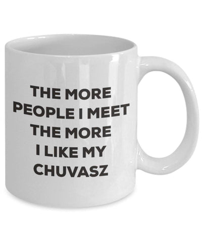 The more people I meet the more I like my Chuvasz Mug