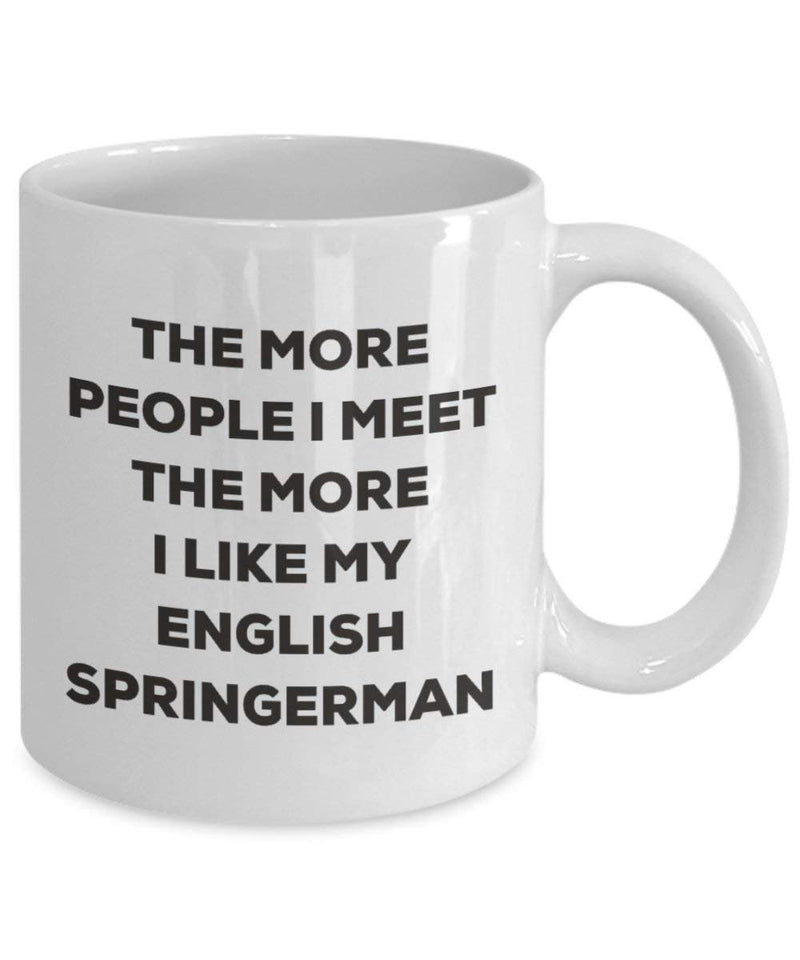 The more people I meet the more I like my English Springerman Mug