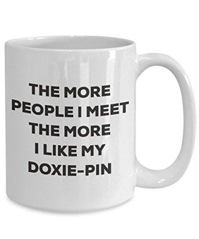 The More People I Meet The More I Like My Doxie-pin Mug