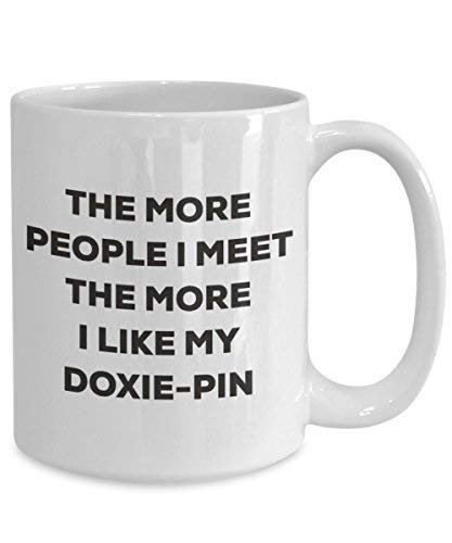 The More People I Meet The More I Like My Doxie-pin Mug