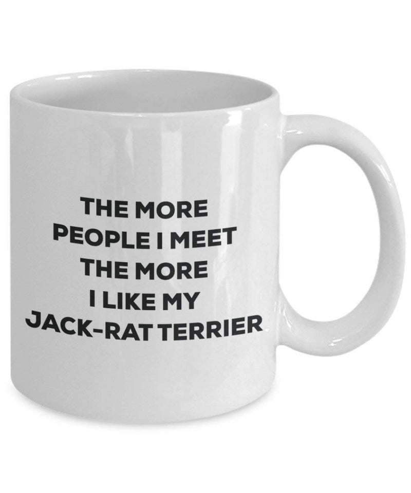 The more people I meet the more I like my Jack-rat Terrier Mug