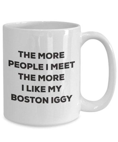 The more people I meet the more I like my Boston Iggy Mug