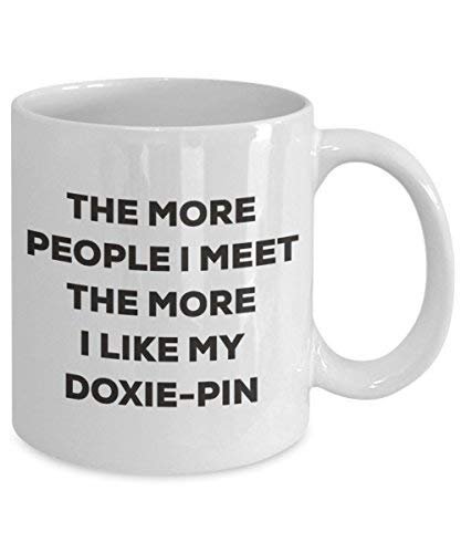 The More People I Meet The More I Like My Doxie-pin Mug