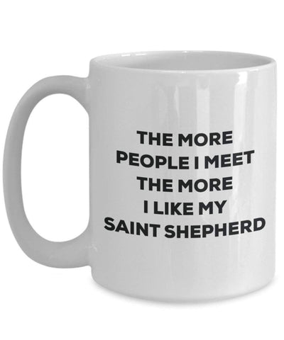 The more people I meet the more I like my Saint Shepherd Mug