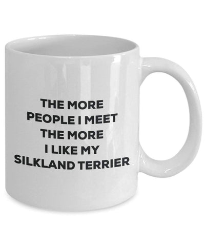 The more people I meet the more I like my Silkland Terrier Mug