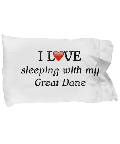 SpreadPassion I Love My Great Dane Pillowcase