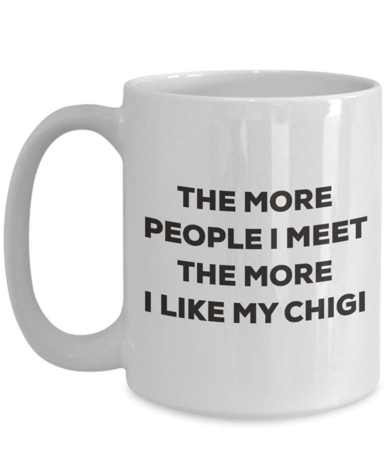 The more people I meet the more I like my Chigi Mug
