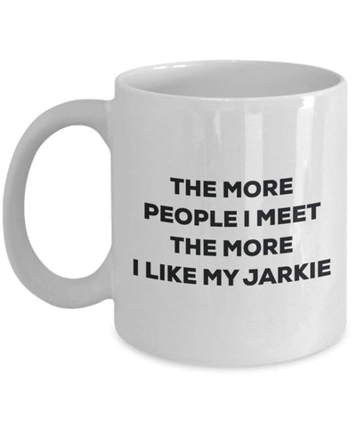 The more people I meet the more I like my Jarkie Mug