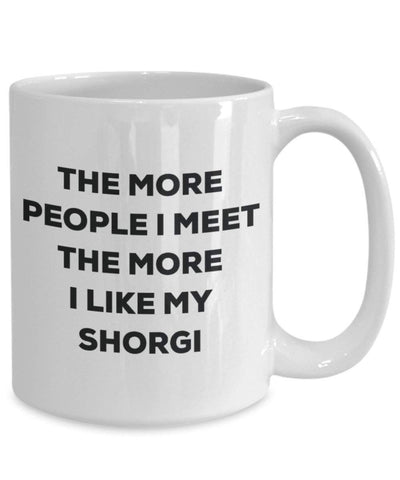 The more people I meet the more I like my Shorgi Mug