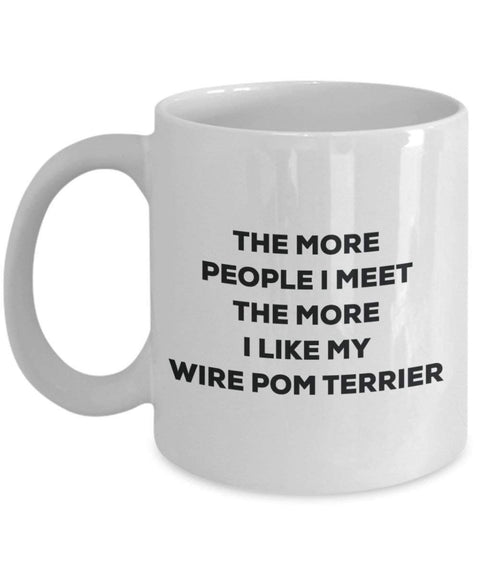 The more people i meet the more i Like My Wire pom terrier mug – Funny Coffee Cup – Christmas Dog Lover cute GAG regalo idea 11oz Infradito colorati estivi, con finte perline