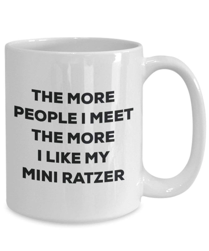 The more people I meet the more I like my Mini Ratzer Mug