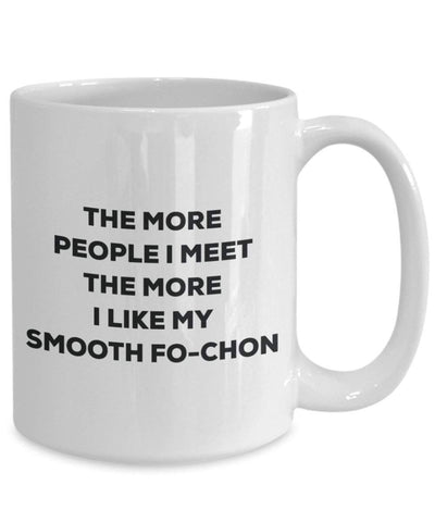 The more people I meet the more I like my Smooth Fo-chon Mug