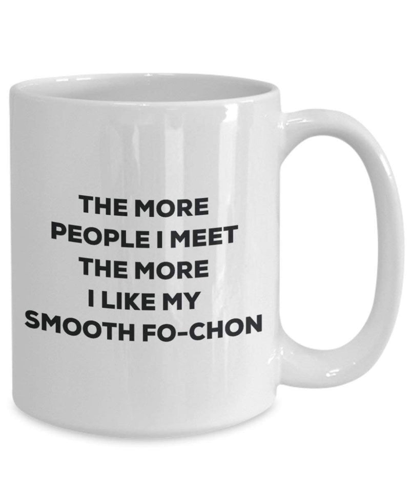 The more people I meet the more I like my Smooth Fo-chon Mug