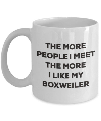 The more people I meet the more I like my Boxweiler Mug