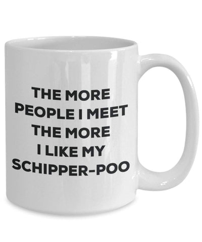 The more people I meet the more I like my Schipper-poo Mug