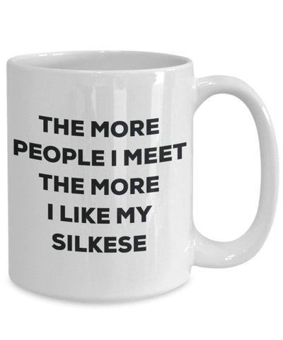 The more people I meet the more I like my Silkese Mug