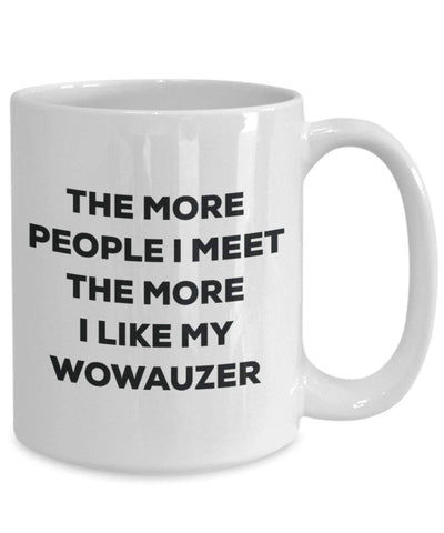The more people i meet the more i Like My Wowauzer mug – Funny Coffee Cup – Christmas Dog Lover cute GAG regalo idea 11oz Infradito colorati estivi, con finte perline