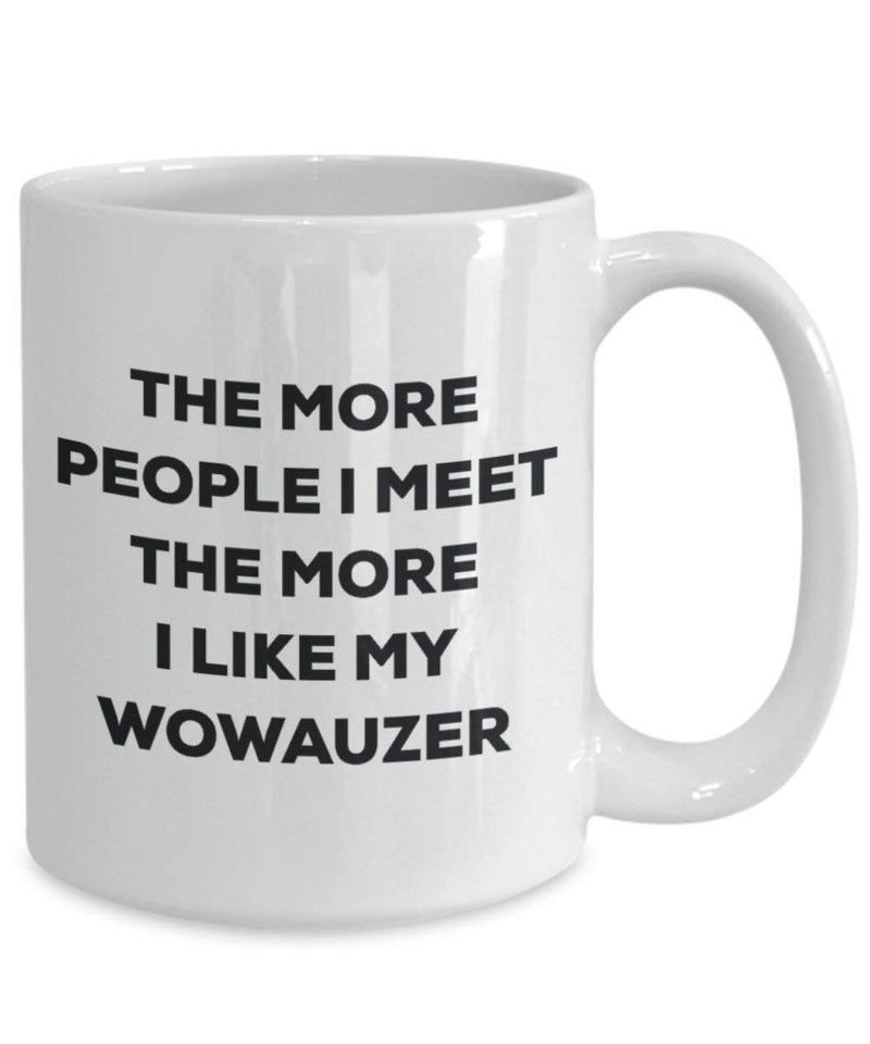 The more people i meet the more i Like My Wowauzer mug – Funny Coffee Cup – Christmas Dog Lover cute GAG regalo idea 11oz Infradito colorati estivi, con finte perline
