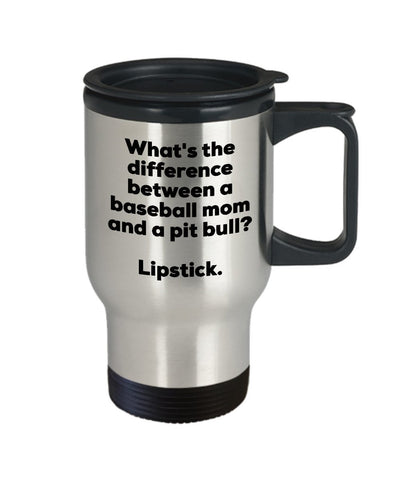 Baseball Mom Travel Mug - Difference Between a Baseball Mom and a Pit Bull Mug - Lipstick - Gift for Baseball Mom