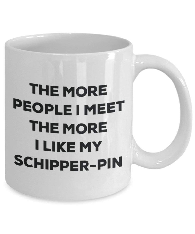 The more people I meet the more I like my Schipper-pin Mug