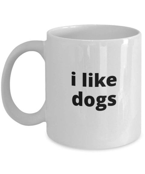 i like dogs