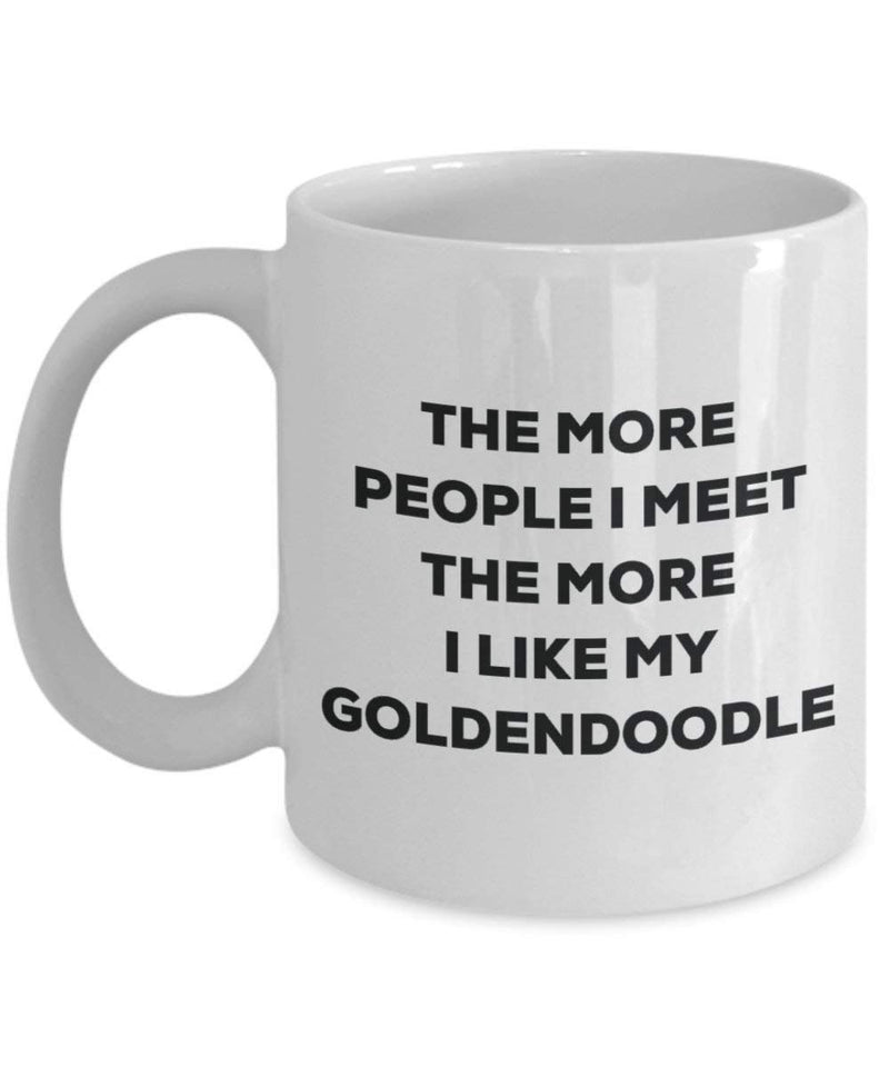The more people I meet the more I like my Goldendoodle Mug